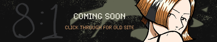 eight to one coming soon link to old archive
